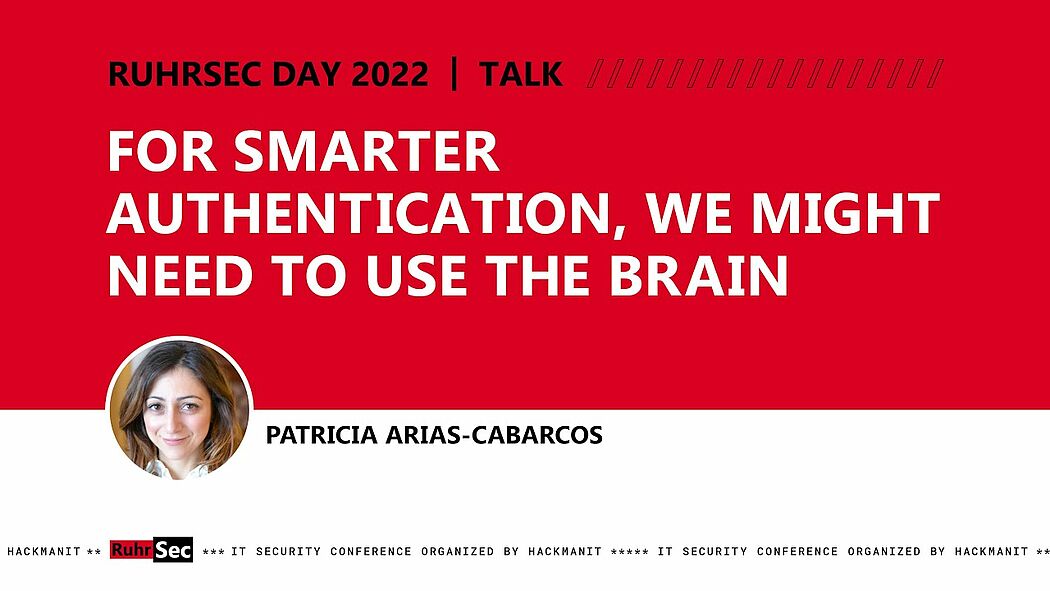 RuhrSec Day 2022 // For Smarter Authentication, We Might Need to Use ... , Patricia Arias-Cabarcos